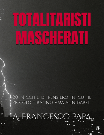 Copertina del libro Totalitaristi Mascherati - Edizione 2022
